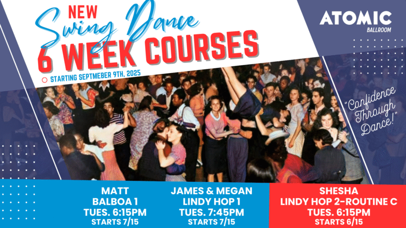 Advertisement for Atomic Ballroom's 6 Week Swing Dance Courses.
