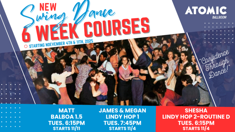 Advertisement for Atomic Ballroom's 6 Week Swing Dance Courses.