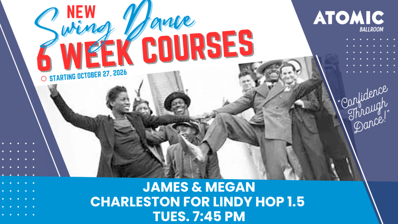 Advertisement for Atomic Ballroom's 6 Week Swing Dance Courses.